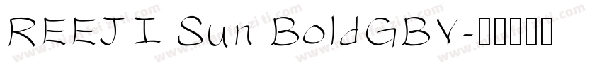 REEJI Sun BoldGBV字体转换